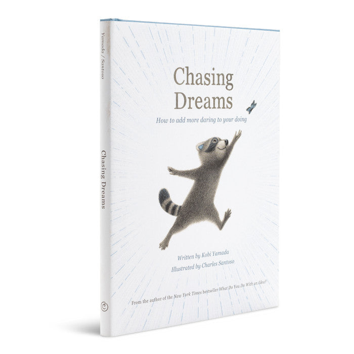 Chasing Dreams | Children’s Book by Kobi Yamada