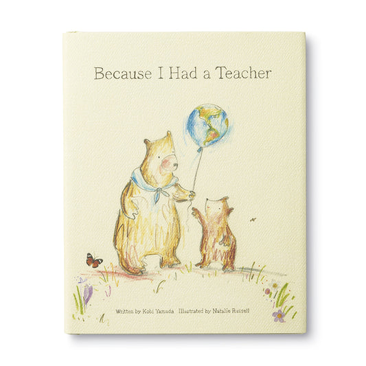 Because I had a Teacher | Children’s Book by Kobi Yamada